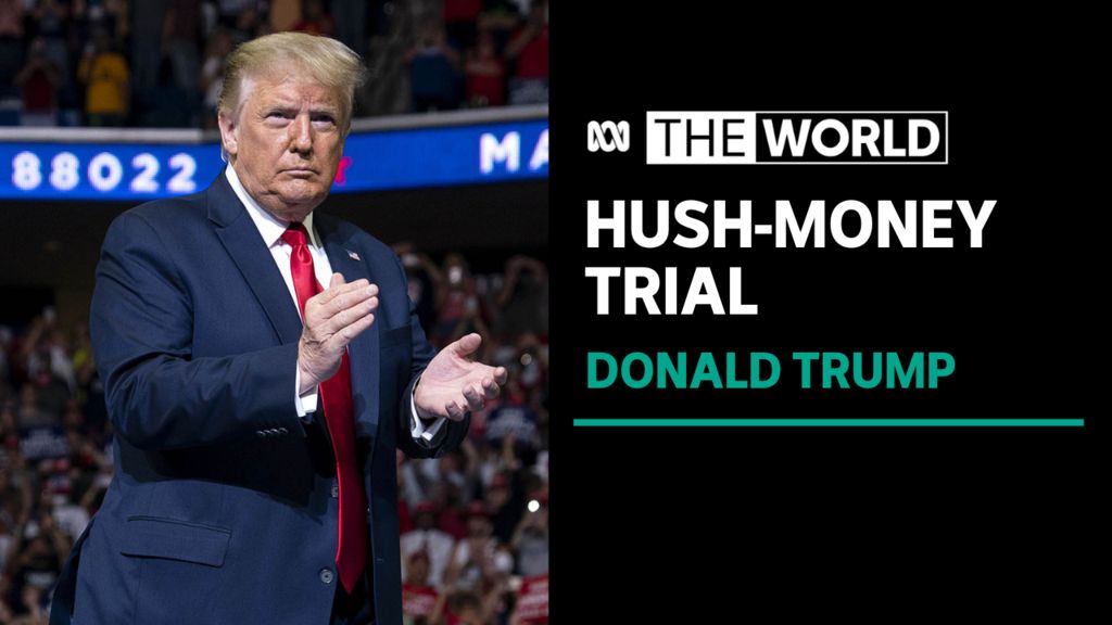 Donald Trump’s historic hush-money trial to begin in New York - ABC News