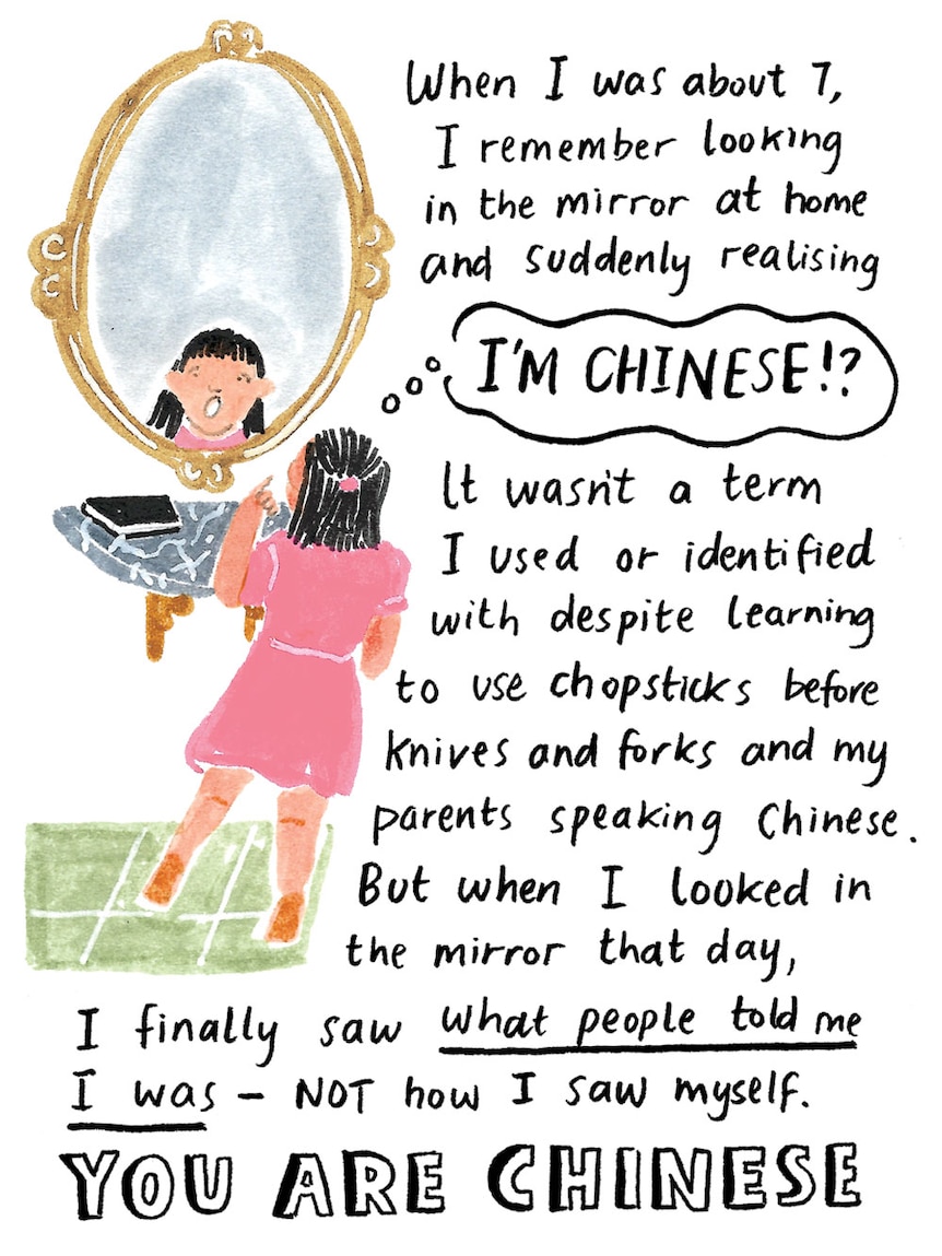 "Chinese wasn't a term I identified with but I finally saw what people told me I was. You are Chinese." Grace looking in mirror.