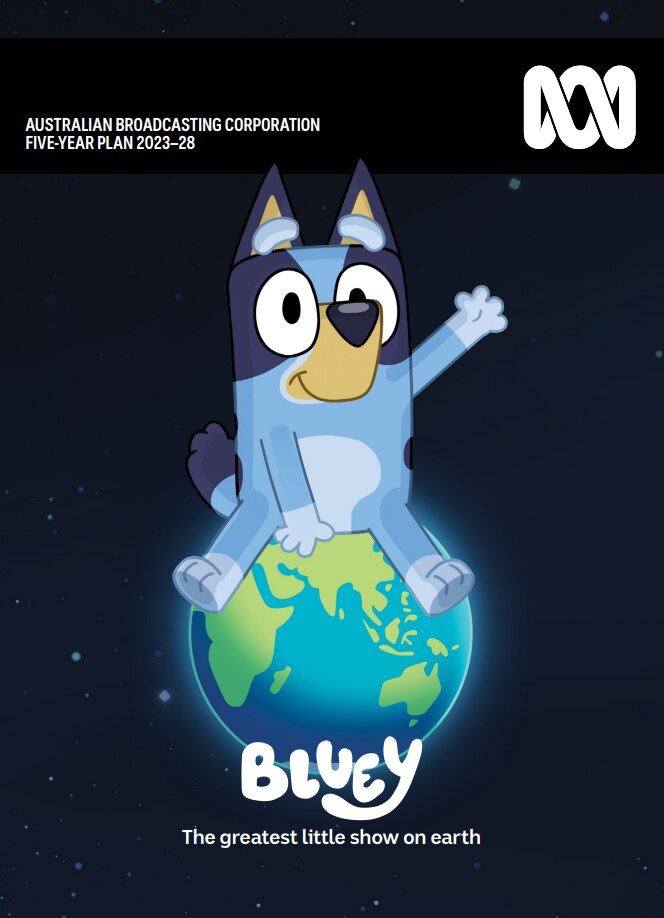 Front cover of the ABC Five-Year Plan 2023-28 with an image of Bluey standing on the Earth