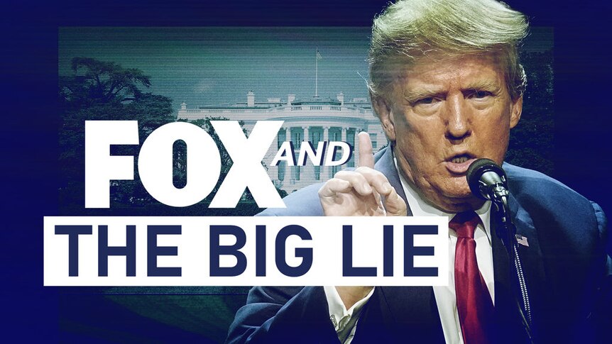 Fox and the Big Lie - Part Two - ABC News