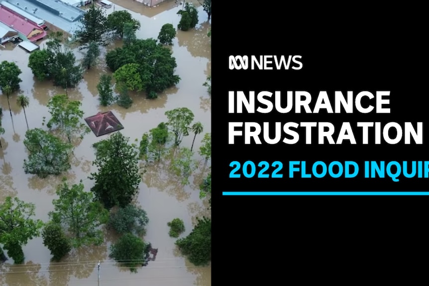 Insurance Frustration, 2022 Flood Inquiry: Aerial view of a flooded town, with only roofs and treetops visible above the water.