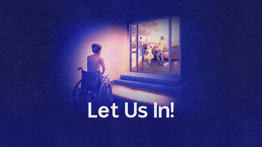 An image of a woman in a wheelchair, unable to make it up the steps to a party. The cover image to the Let Us In Podcast.