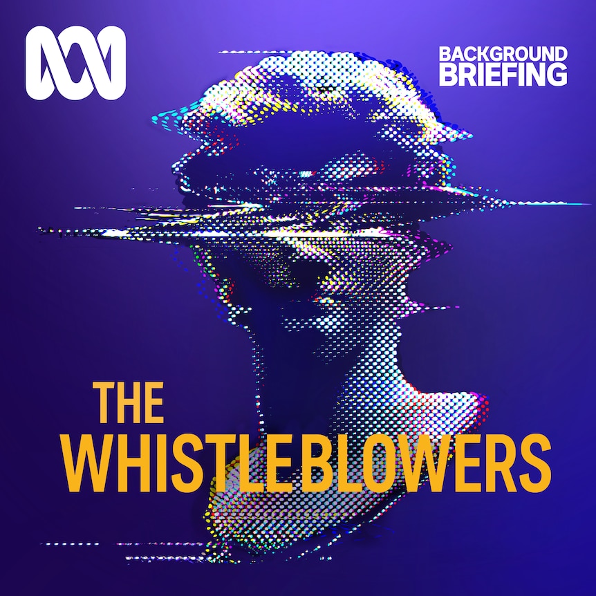 Background Briefing Whistleblowers
