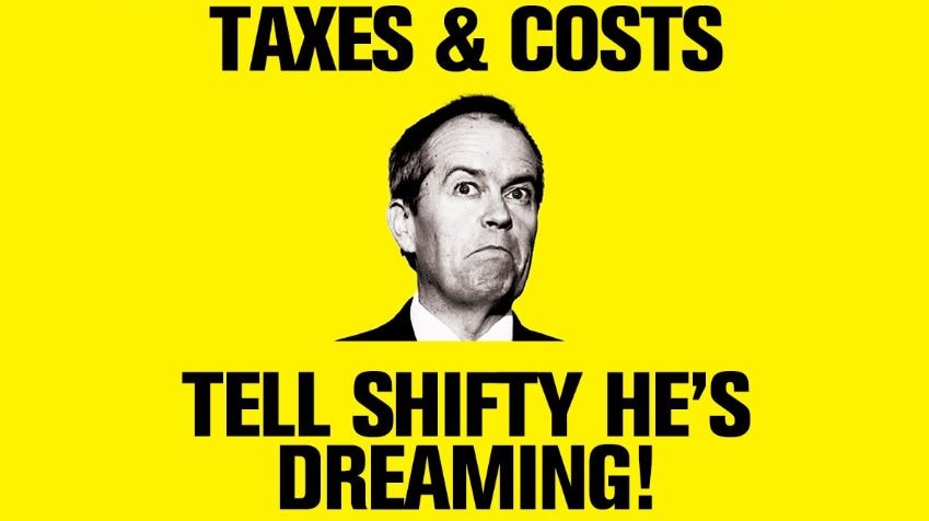 An ad showing Bill Shorten on a yellow background. The text says, "tell shifty he's dreaming".