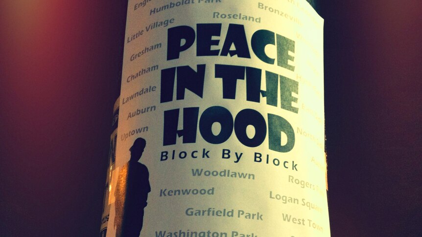 A poster in Chicago reads: "Peace in the hood - block by block."