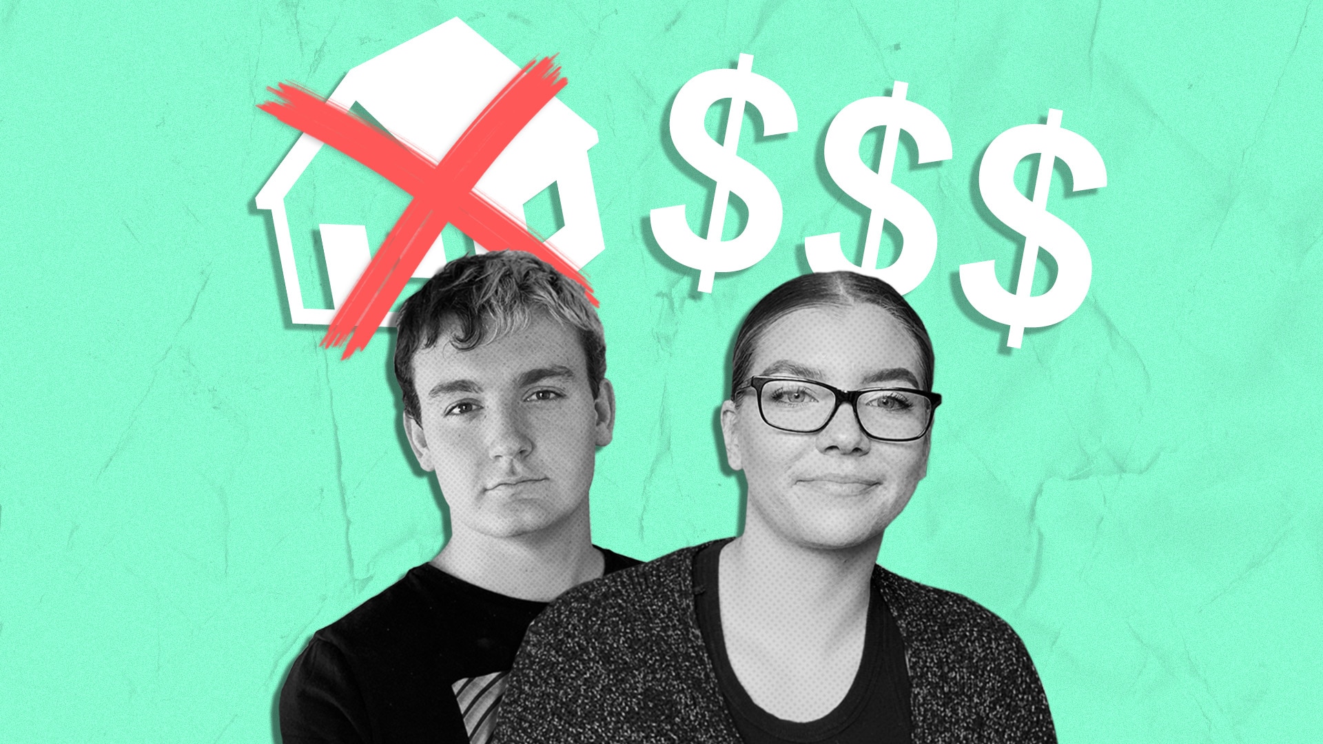 A young man and woman with graphic dollars signs and a crossed out house behind them 