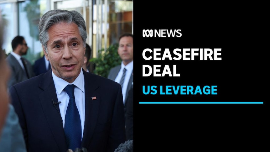 Ceasefire Deal, US Leverage: Anthony Blinken speaking to reporters.