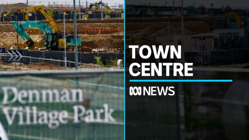 Town Centre: Excavators at a construction site with signage saying 'Denman Village Park'