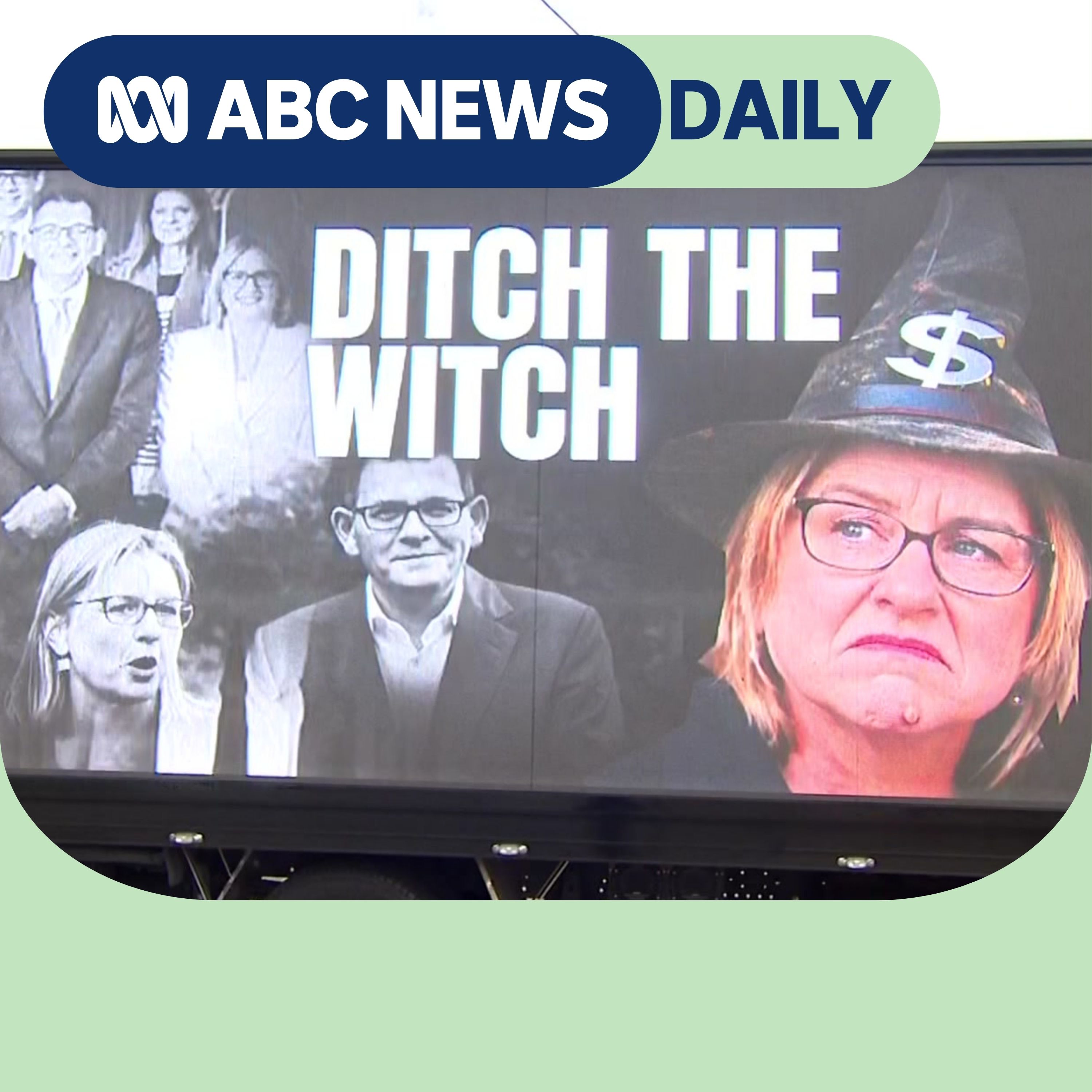 This mobile billboard featuring the slogan "ditch the witch" has been driven around central Melbourne