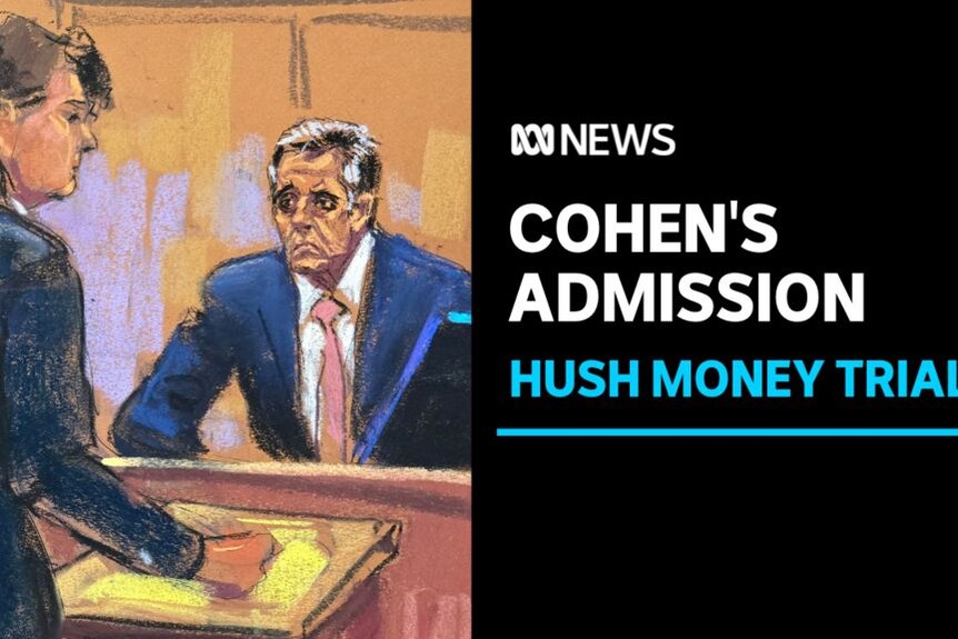 Cohen's Admission, Hush Money Trial: A courtroom sketch of a aman in suit being questioned by a woman.