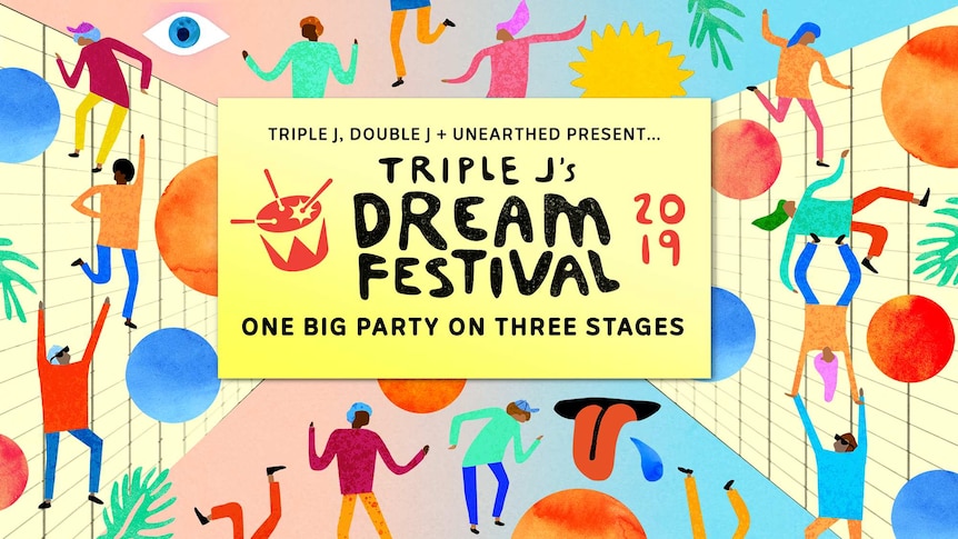 poser artwork for triple j's Dream Festival 2019 reading: One big party on three stages