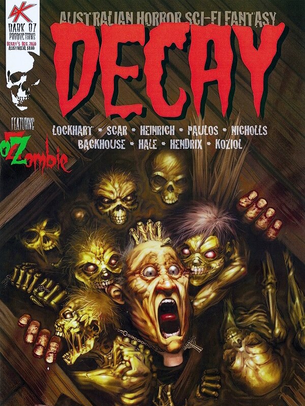 The Decay horror comic is published three times a year for an adult audience by DARK OZ Productions in South Australia.