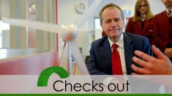 Bill Shorten's claim checks out