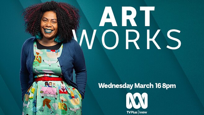 A Melanesian woman smiles, wearing blue lipstick, beside the Art Works title, ABC logo and text "Wednesday March 16 8pm"
