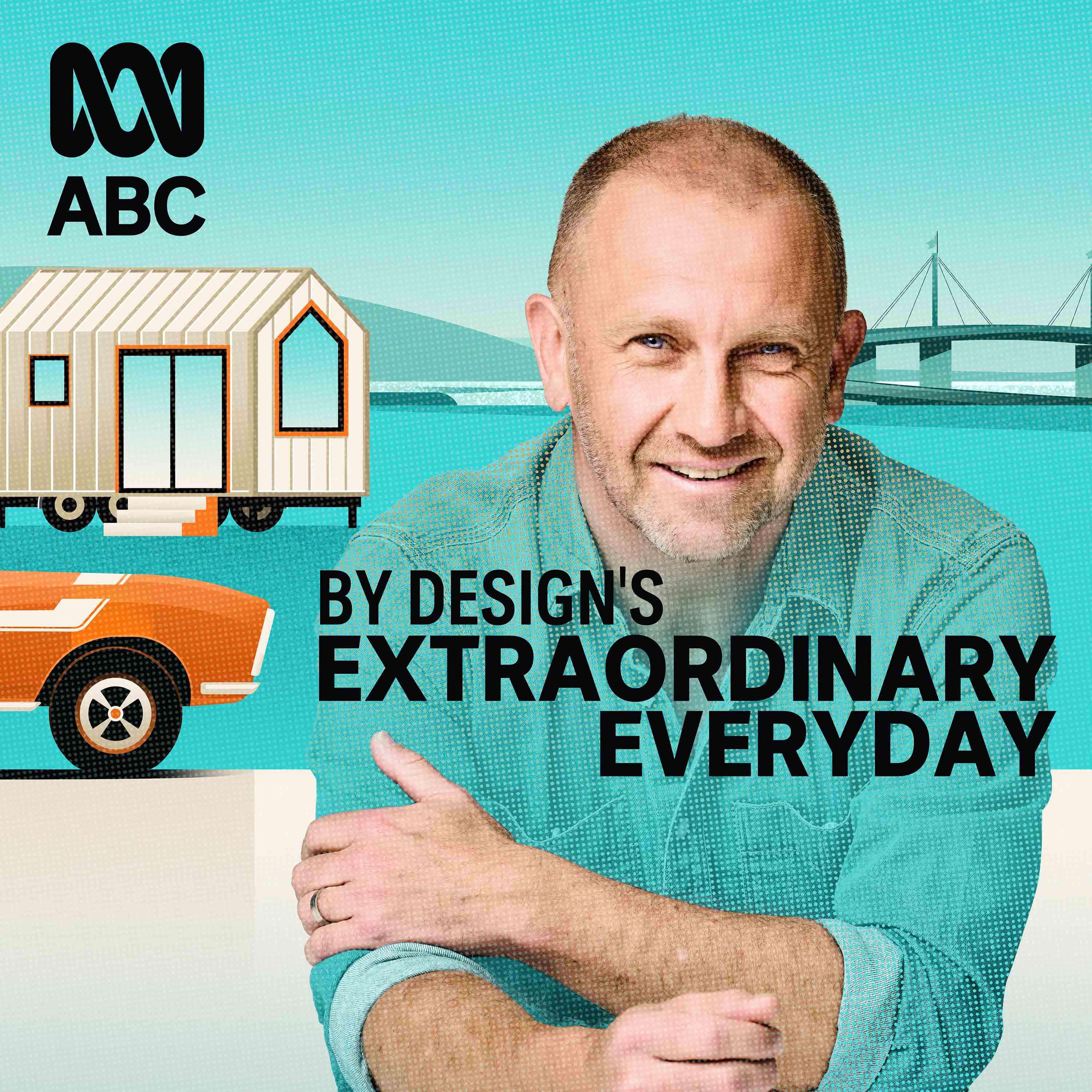 Smiling man in teal shirt, arms crossed, with 'BY DESIGN'S EXTRAORDINARY EVERYDAY' text and ABC logo.