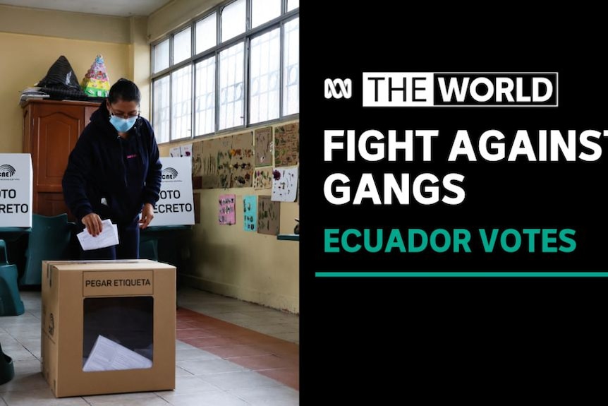 Fight Against Gangs, Ecuador Votes: A woman wearing a face mask places a piece of paper in a ballot box.