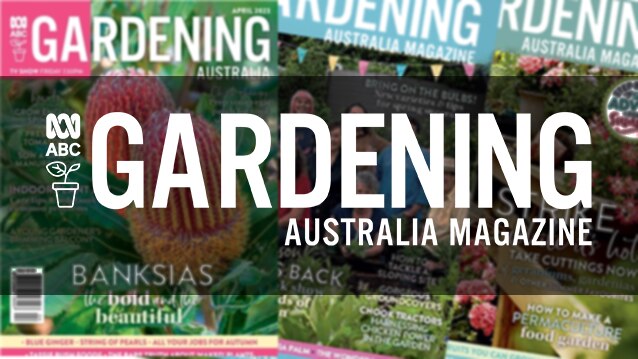 Gardening Australia Magazine