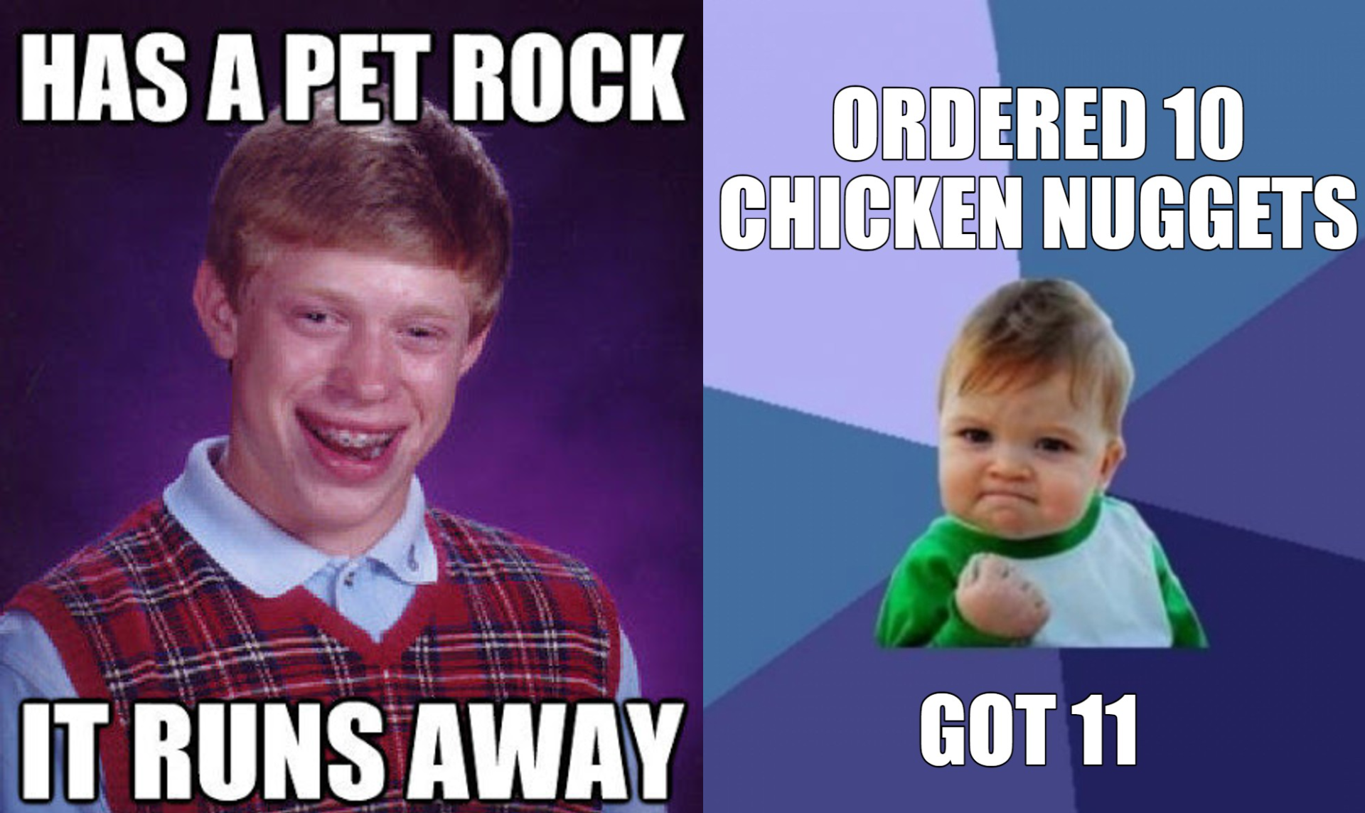 bad luck brian on the left, success kid on the right.