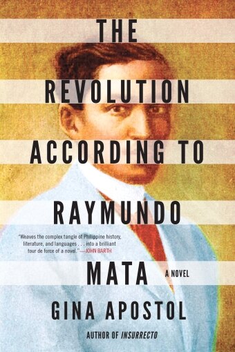 The book cover of The Revolution According to Raymundo Mata by Gina Apostol