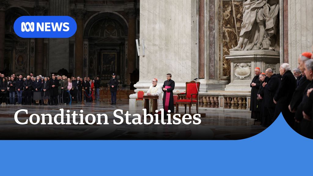Pope’s condition stabilises after sudden pneumonia setback - ABC News