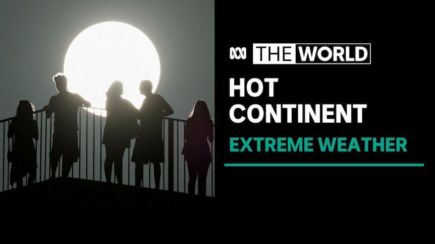 Hot Continent, Extreme Weather: People on a lookout silhouted against the sun.