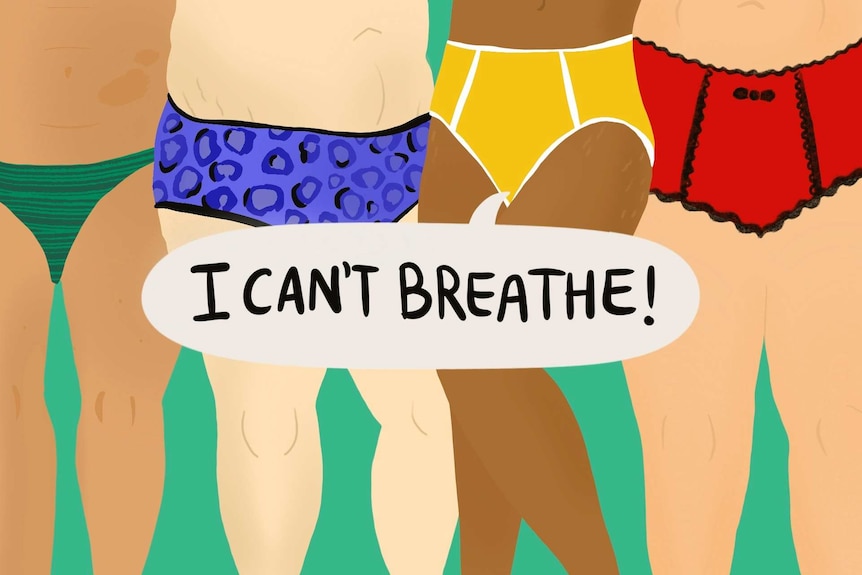 Illustration of four women standing together in their underpants with speech bubble saying 'I can't breathe'
