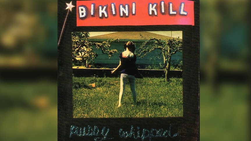 Bikini Kill – Pussy Whipped