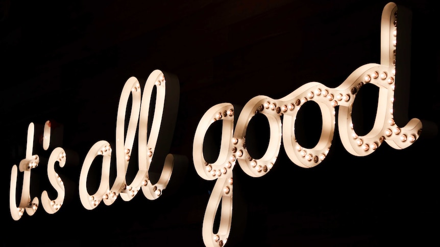 LED light sign saying it's all good