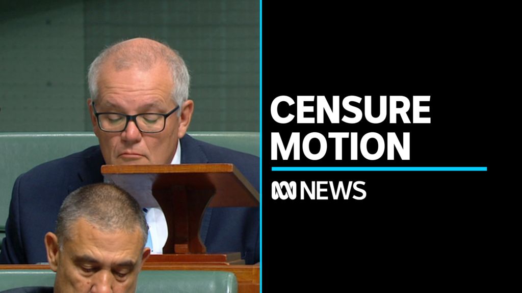 Censure Motion Moved Against Scott Morrison Over Secret Ministries ...