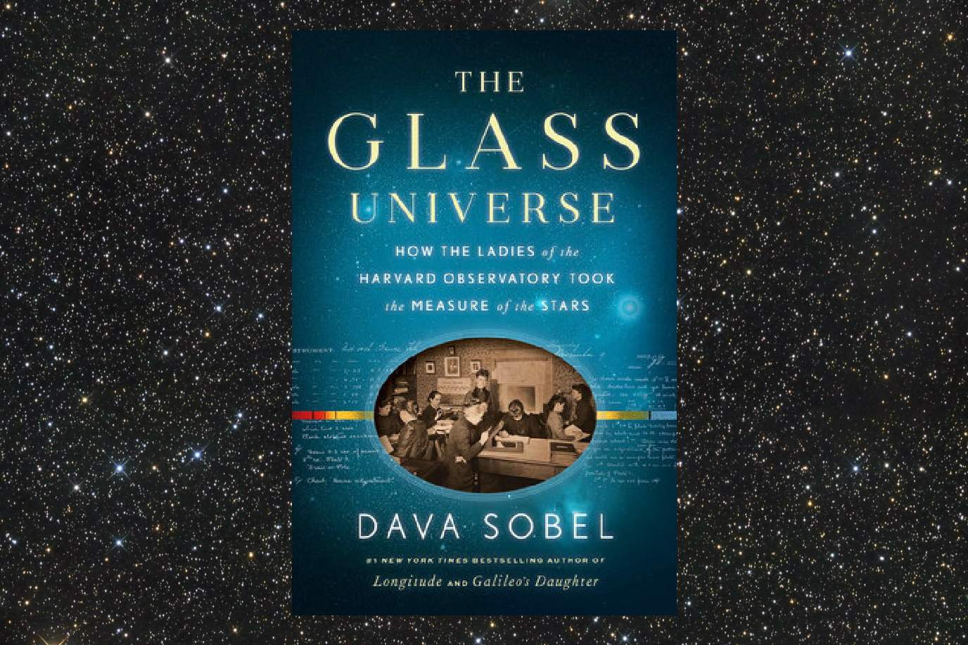 Dava Sobel - The Glass Universe How the Ladies of the Harvard Observatory Took the Measure of the Stars pic