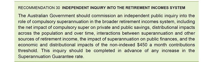 Explanation of Recommendation 30, an independent inquiry into superannuation
