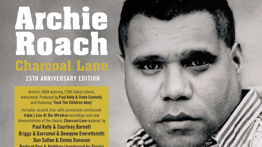 The 25th anniversary edition of Charcoal Lane, Archie Roach's extraordinary debut.