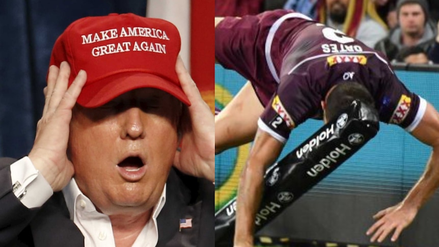 Left: Trump is shocked. Right: Corey Oates scores a try