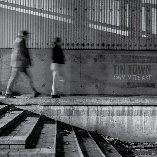 Tin Town 'Down In The Dirt' Cover