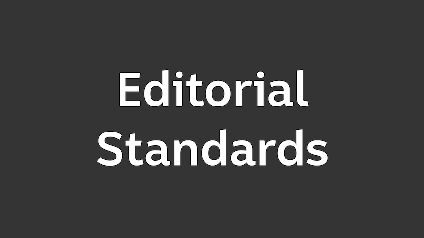 More information on the ABC's Editorial Standards