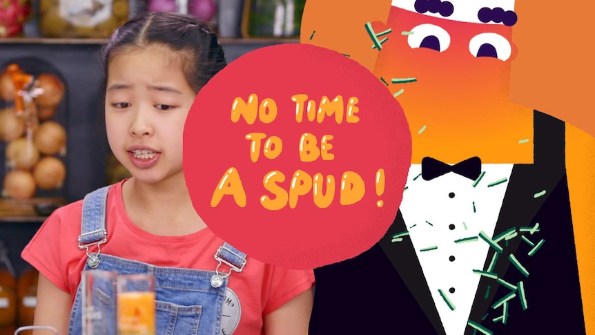 Teenage girl, text bubble reads "No time to be a spud."
