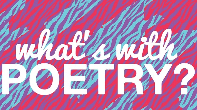 Patterned background with text 'What's With Poetry?"