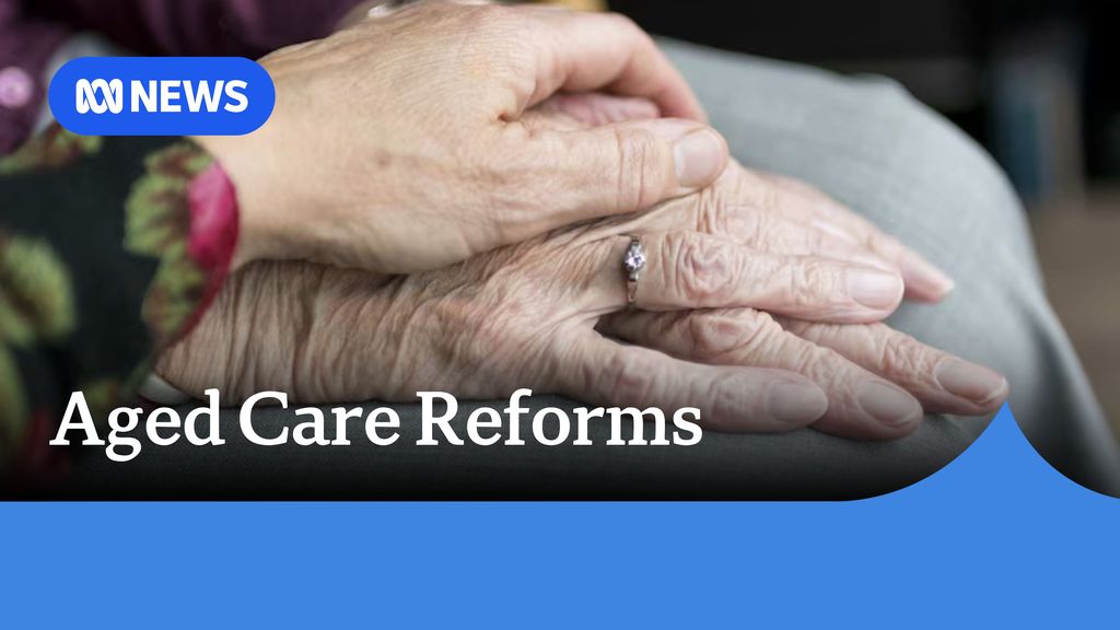 Aged care changes expected to save the government over $12 billion ...