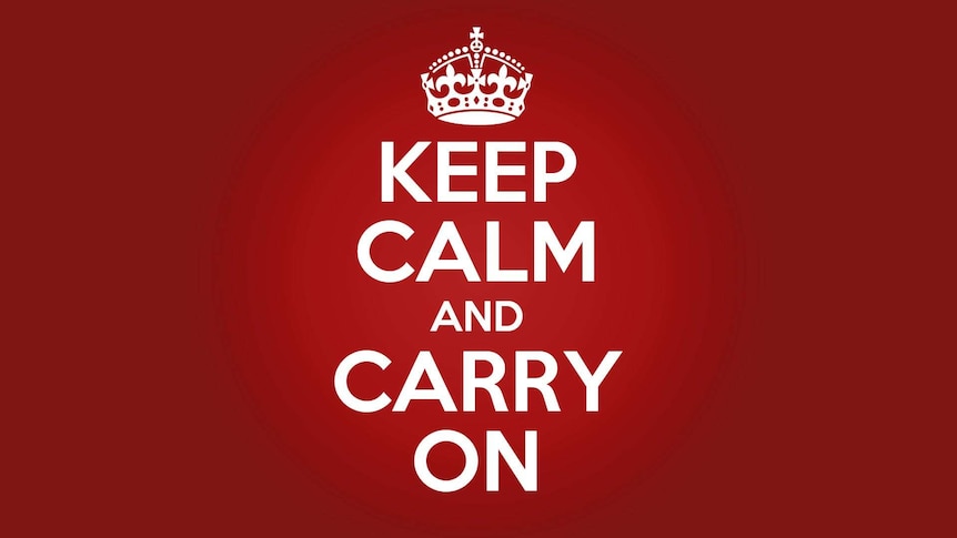 The red and white "keep calm and carry on" poster.