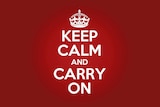 The red and white "keep calm and carry on" poster.