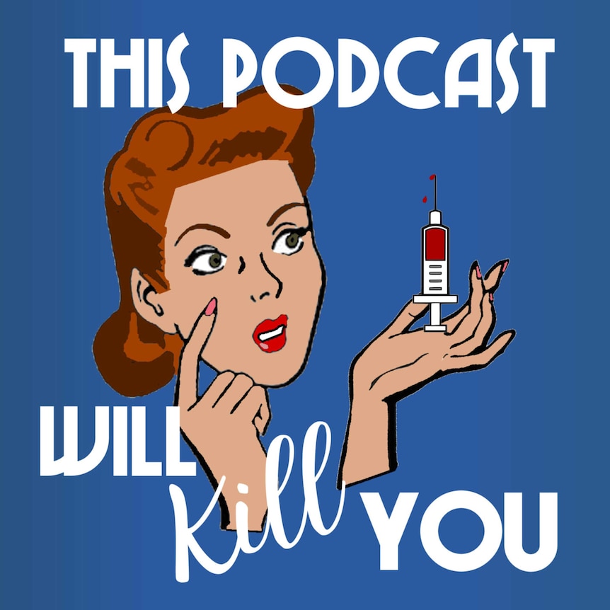 Artwork for This Podacst Will Kill You, featuring a 1940s style illustration of a woman holding a syringe filled with blood.