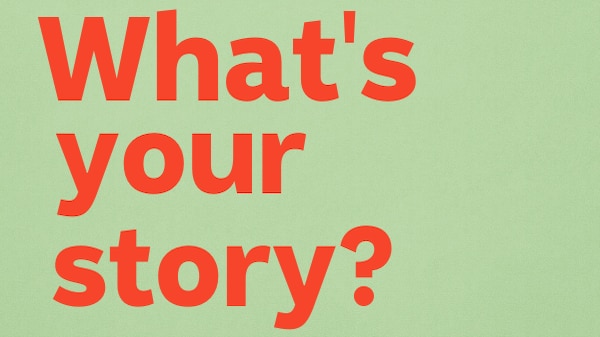 green background with orange text that says 'What's your story?'