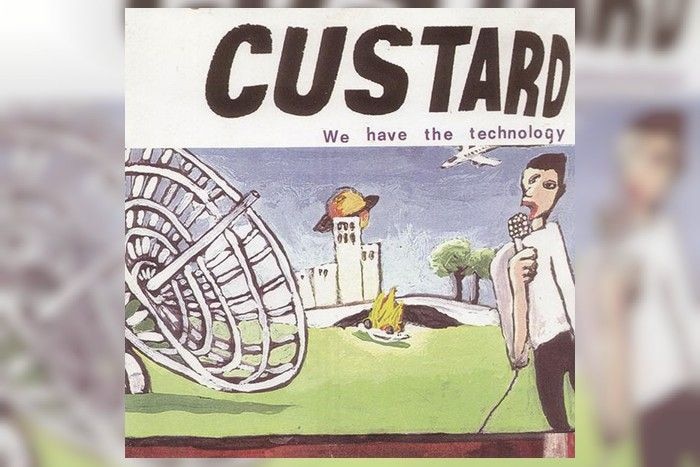 Custard-We Have The Technology.jpg