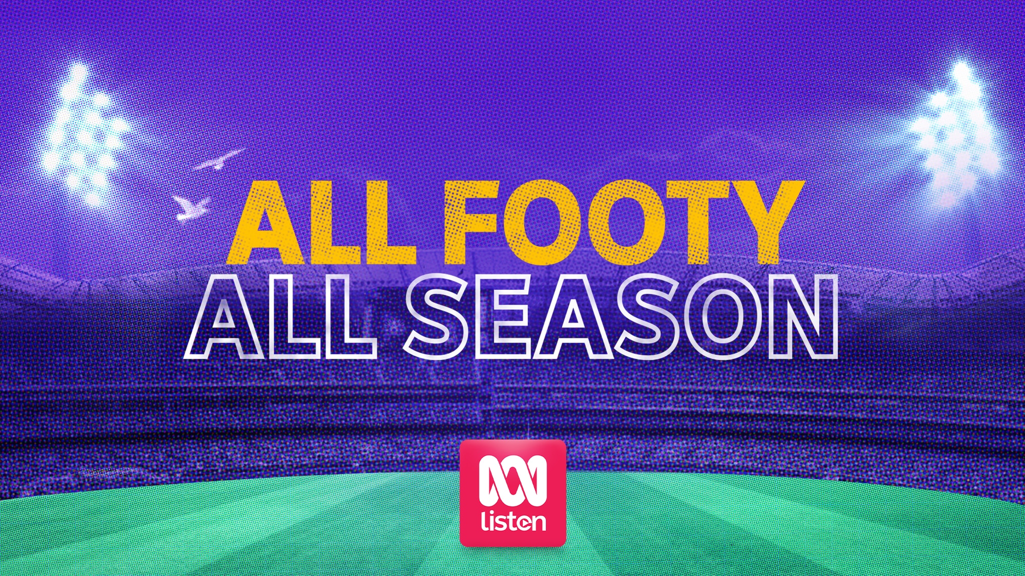 Text All Footy All Season with graphic of football ground in background 