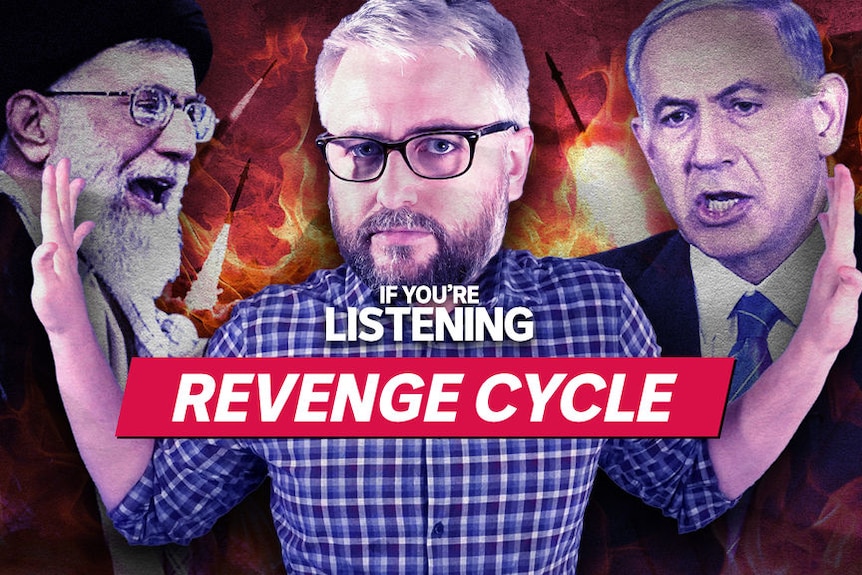 If You're Listening, Revenge Cycle: Graphic of a man with glasses pretending to separate the Ayatollah of Iran and Israeli PM.