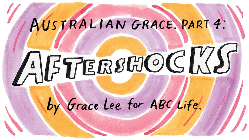Illustration of title: Australian Grace part 4: Aftershocks by Grace Lee for ABC Life. Pink/purple swirl effect in background.