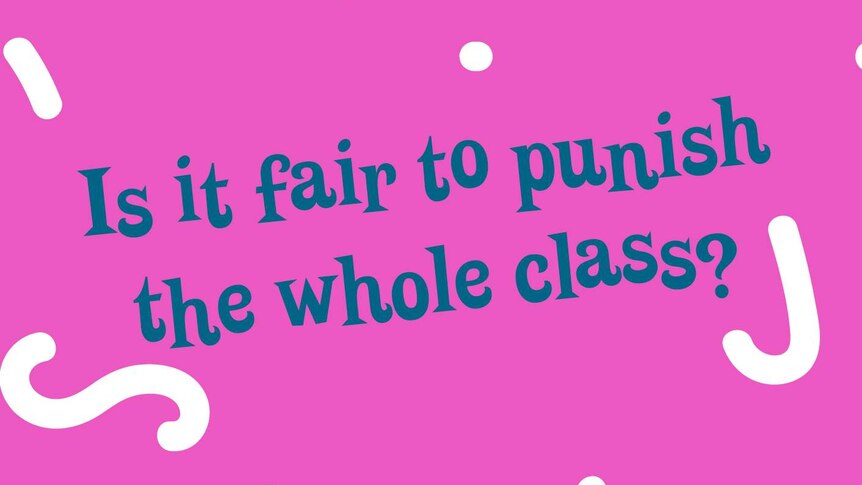 Is it fair to punish the whole class