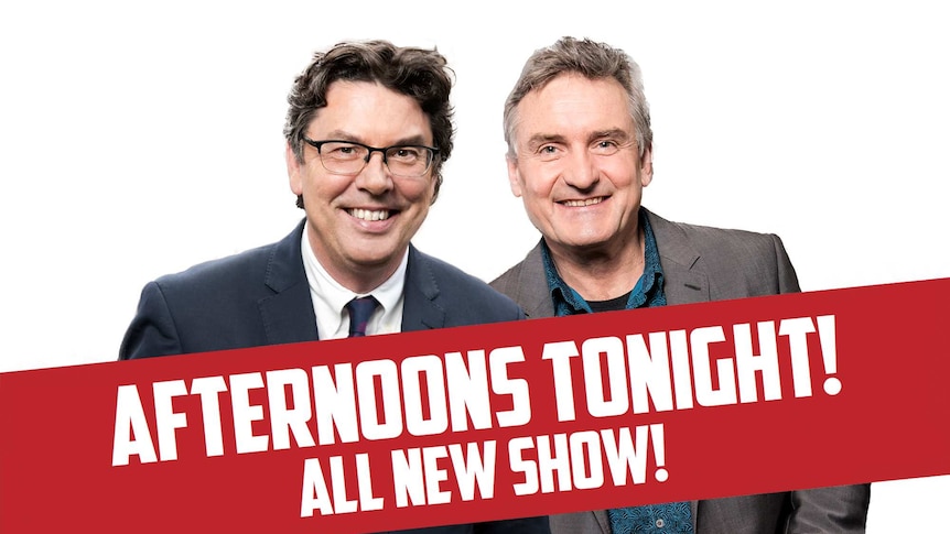 James Valentine and Richard Glover on a white background, with the title Afternoons Tonight across the image