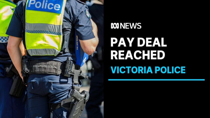 Pay Deal Reached, Victoria Police: Policeman faces away from camera wearing high visibility yellow vest. 