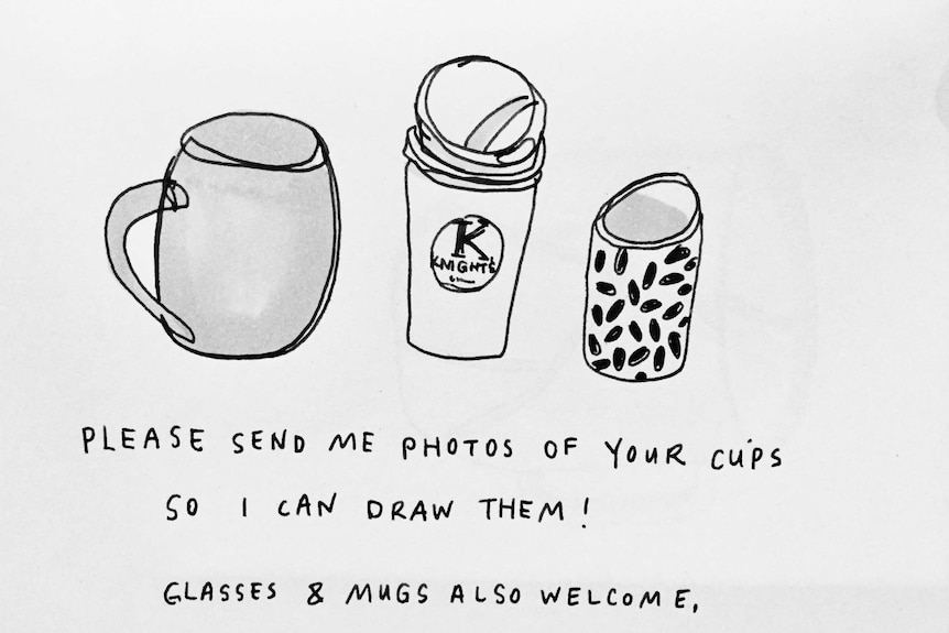 Black and white sketch of cups with words: Please send me photos of your cups so I can draw them!